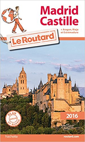 Guide du Routard Madrid Castille